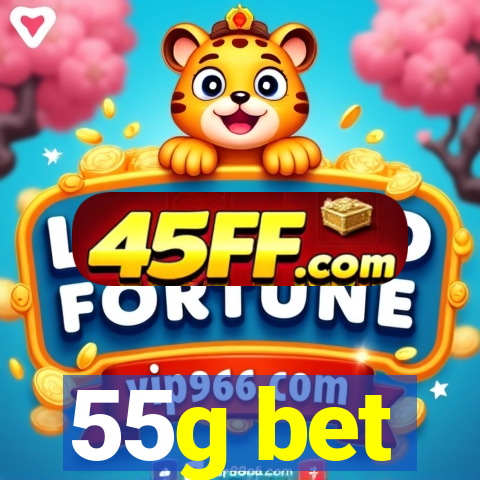 55g bet